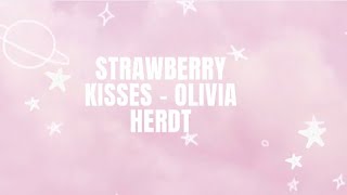 Olivia Herdt - Strawberry kisses (lyrics)