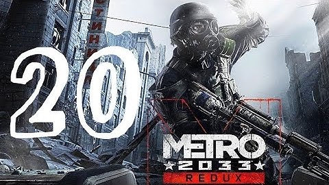 Metro 2033 Redux Walkthrough Part 20 "Alley" PS4/PS5/XO/XSX/PC