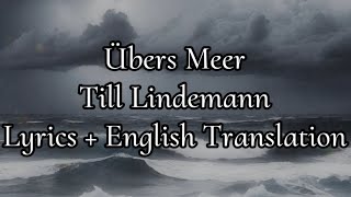 Übers Meer-Till Lindemann (Lyrics + English Translation)