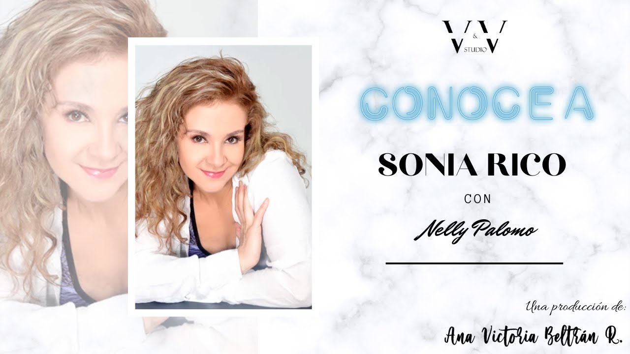 Sonia Rico Conoce a Sonya Rico - Actriz, coreógrafa, psicóloga y coach - YouTube