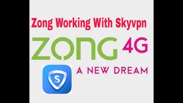 Zong Free Internet With SkyVpn | Basic Plan Work With Zong 3G 4G LTE | HD Video 2019