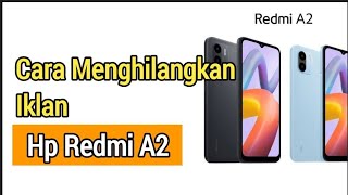 How to remove ads on Redmi A2 cellphone