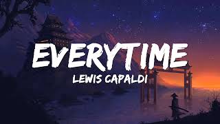 Everytime (Cover Britney Speras) - Lewis Capaldi (Lyrics) 🎵