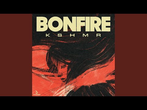 KSHMR - Bonfire