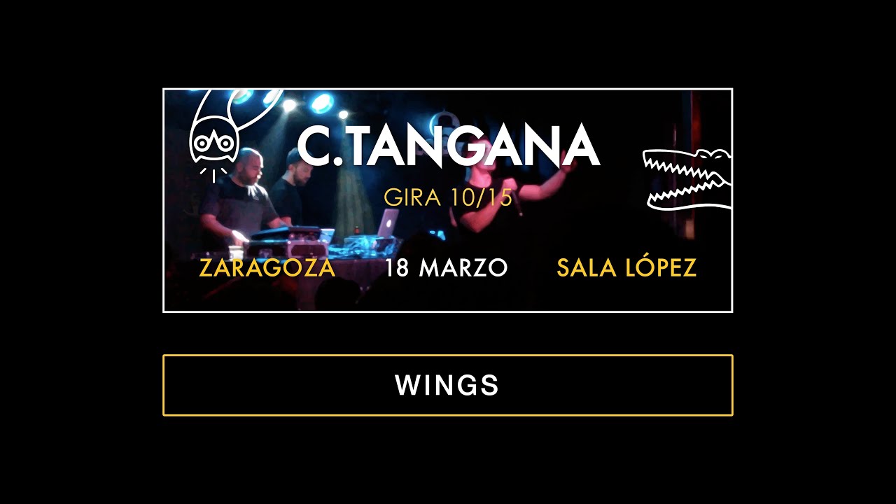 C.TANGANA Wings /// Zaragoza 2016 YouTube