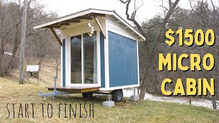 Tiny Cabin on Wheels for $1500  Start to Finish