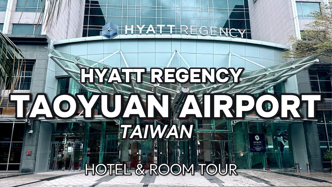 Hyatt Regency Taoyuan International Airport | Hotel & Room Tour