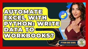 Automate Excel With Python: Write Data To Workbooks? - Python Code School