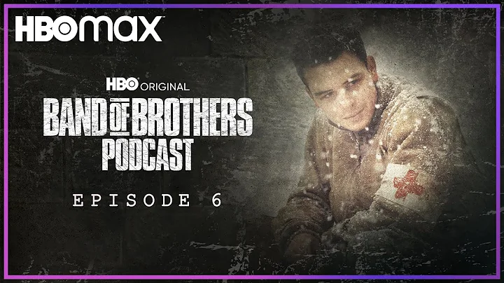 Band of Brothers Podcast | Episode 6 Bastogne with...