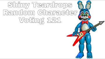 Shiny Teardrops Random Character Voting 121