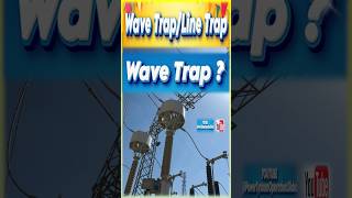 Line Trap in Substation | Wave Trap | Line Trap