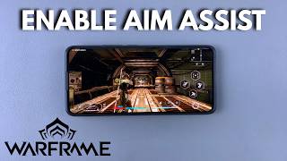 How To Enable Aim Assist In Warframe Mobile
