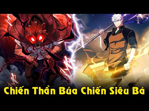 #2023 Chiến Thần Búa Chiến Tu Luyện Từ Nhỏ Trở Thành Đấng Cứu Thế | Full Phần 1 Review Truyện