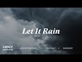 Let It Rain | Soaking Worship Music Into Heavenly Sounds // Instrumental Soaking Worship