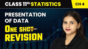 Presentation of Data - One Shot Revision | Class 11 Economics Chapter 4 | CBSE 2024-25