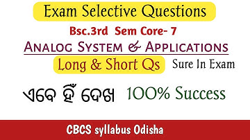 Exam Selective Questions Bsc Analog System & Applications 3rd Sem / Sure in Exam / Must Watch