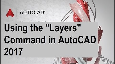 Using the LAYER Command in AutoCAD 2017