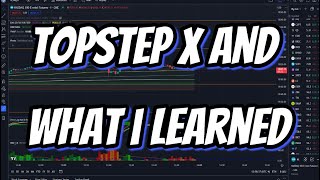 TopstepX - What My Journey On TopStep Showed Me