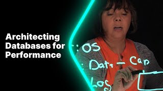 Architecting Databases for Performance