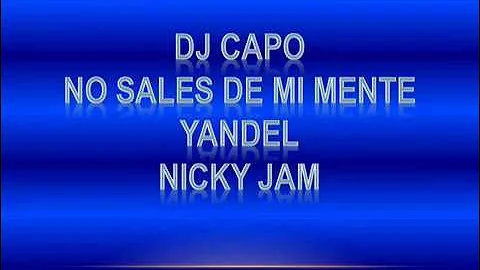 Letra Yandel Nicky Jam  - No Sales De Mi Mente + Link Descarga