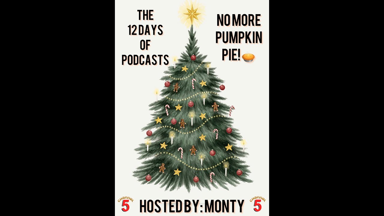The 12 Days Of Podcasts: Day 10-No More Pumpkin Pie!