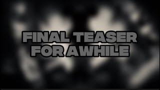 Final Teaser…