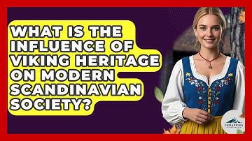 What Is the Influence of Viking Heritage on Modern Scandinavian Society? - Unmapping Scandinavia