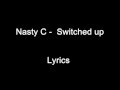 Nast C - Switched up - Lyrics video