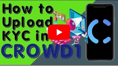 HOW TO UPLOAD CROWD1 KYC || ALL DETAILS || PICTURE UPLOAD || DOCUMENTS  UPLOAD