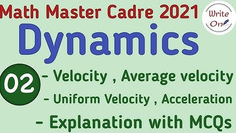 Dynamics  | Mechanics |Master Cadre Math | Chapter - 02