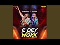 E DEY WORK (feat. Yvonne) Mp3 Song