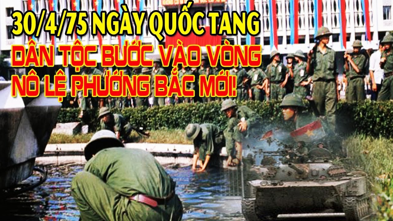 30/4/75 Sẽ là ngày Quốc Tang cho dân tộc Việt Nam bước vào vòng nô lệ  phương Bắc! - YouTube