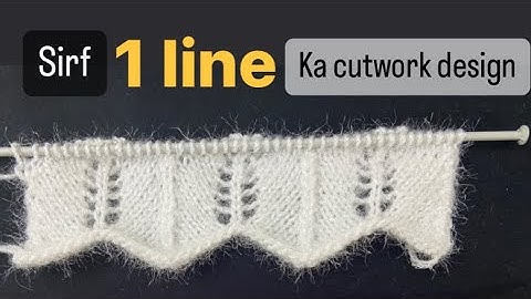 Zigzag cutwork knitting border for sweaters, cardigan, muffler scarf, baby sweaters, etc.