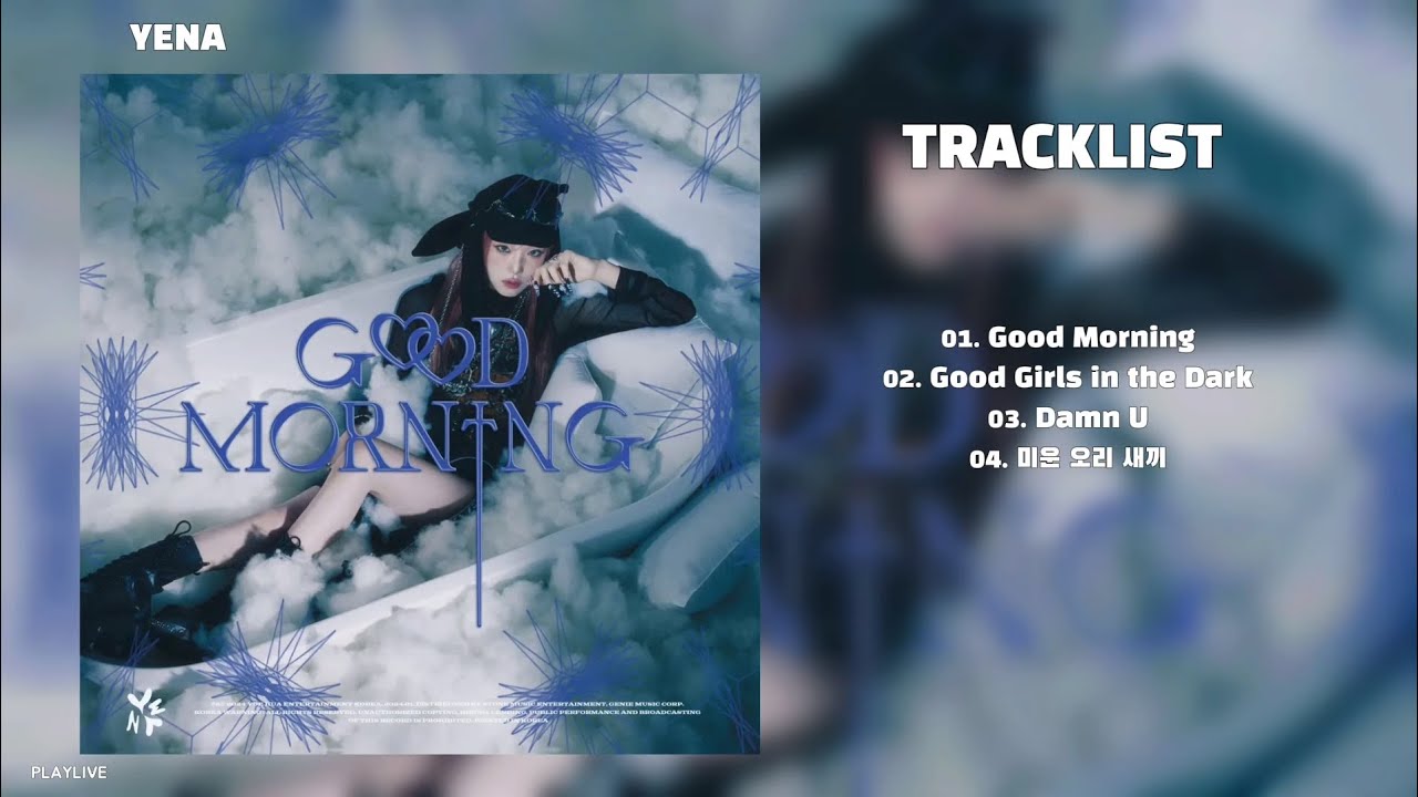 Full Album] YENA ( 최예나 ) - GOOD MORNING - YouTube