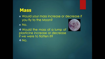 Chapter 4 Mass, Weight & Density Part 1 - Mass