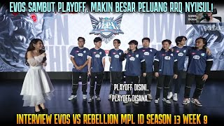 ASSALAMUALAIKUM PLAYOFF! EVOS MENANG RRQ #6 | INTERVIEW EVOS VS RBL MPL ID SEASON 13