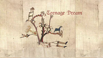 Teenage Dream (Medieval Style)