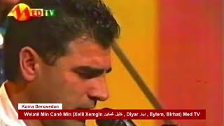 Koma Berxwedan - Welatê Min Canê Min (Xelîl Xemgîn خليل غمكين , Dîyar ديار , Eylem, Bîrhat) Med TV Resimi