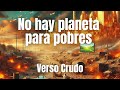 No hay planeta para pobres 🌍🔥 | El rap que no quieren que escuches – Verso Crudo (Audio Oficial)