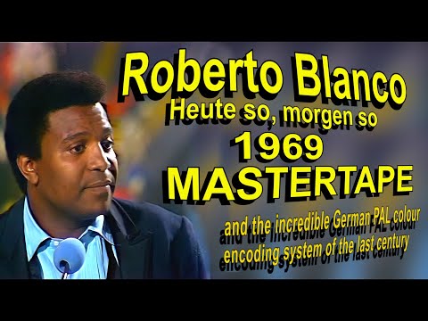 Roberto Blanco 1969 "Heute so, morgen so" and the incredible German PAL colour encoding system