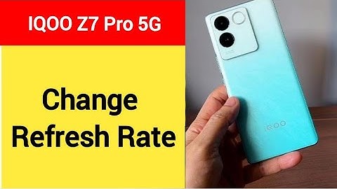 How to change refresh rate, iqoo Z7 Pro 5G me refresh rate change kaise karen
