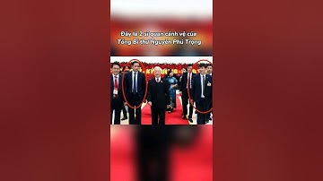 2 cận vệ của Tổng Bí thư Nguyễn Phú Trọng