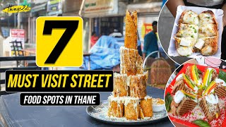 7 Must Visit Street Food Spots In Thane Things2Do Top 7 Episode 22 Indian Street Food