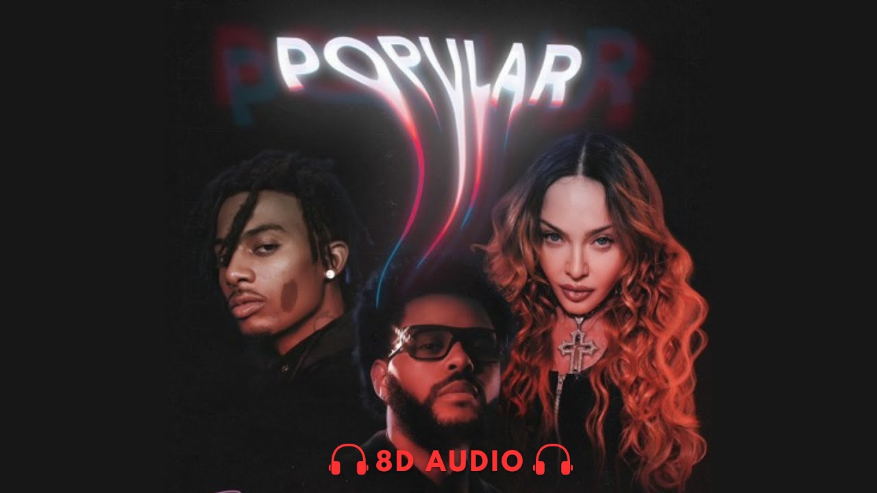 The Weeknd, Madonna, Playboi Carti | Popular | 8D AUDIO - YouTube