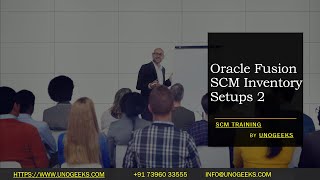 Oracle Fusion SCM Training | Oracle Fusion SCM Inventory Setups 2 | Oracle Fusion SCM