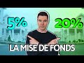 Quelle mise de fonds  dposer  5 vs 20