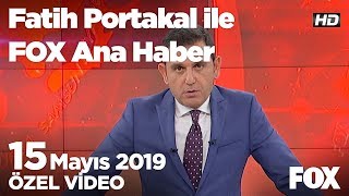 Samimiyet ve sevgi... 15 Mayıs 2019 Fatih Portakal ile FOX Ana Haber