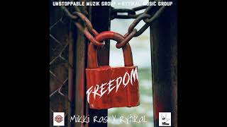 Mikki Ras × Rytikal - Freedom (Official Audio)