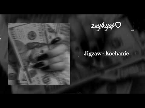 Jigzaw - Kochanie (speed up + reverb)