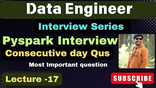 17. Consecutive days PySpark interview question |  Data Engineer interview
